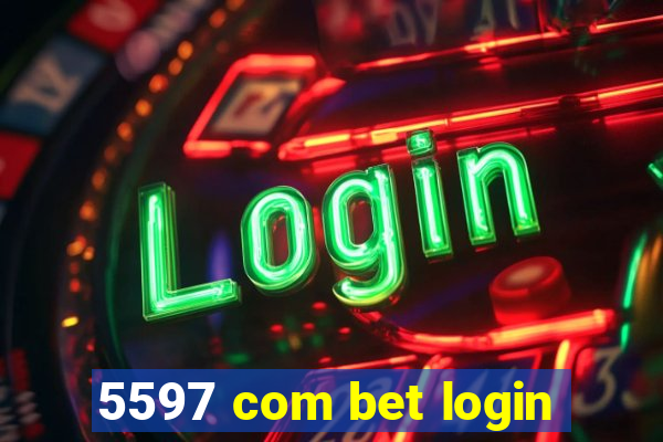 5597 com bet login